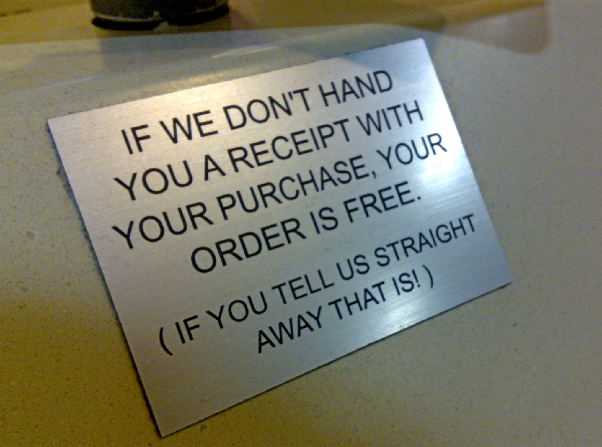  If We Don t Hand You A Receipt With Your Purchase Your Order Is Free 